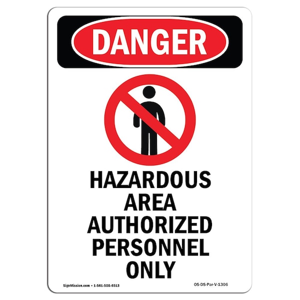 Safety Sign, OSHA Danger, 5" Height, Hazardous Area Authorized, Portrait, 10PK